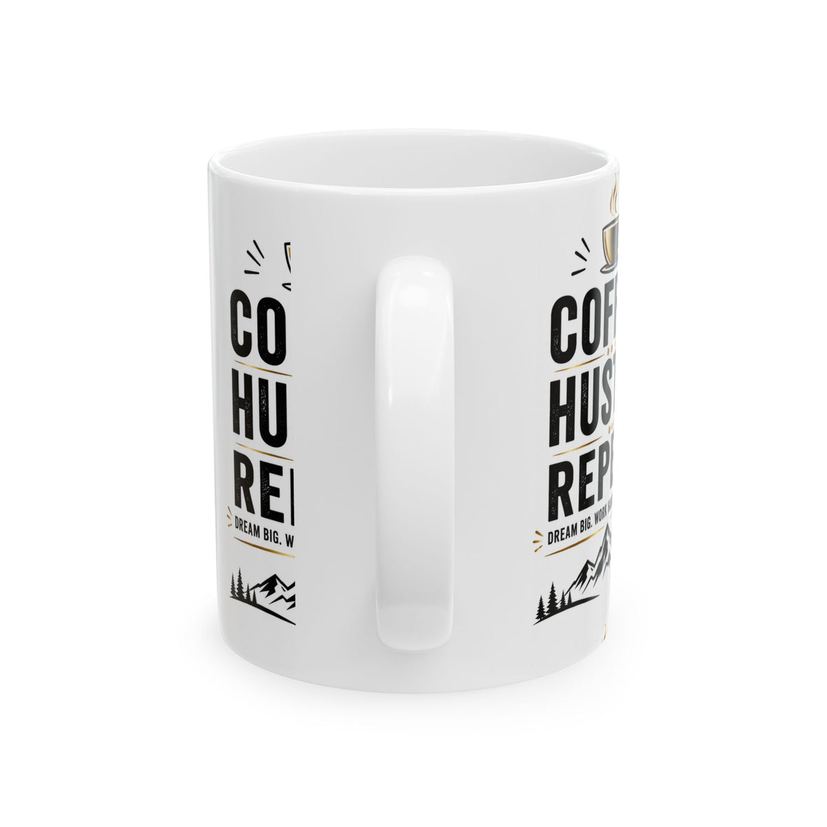 Coffee. Hustle. Repeat. Ceramic Mug — Motivational Coffee Mug for Entrepreneurs (11oz, 15oz)